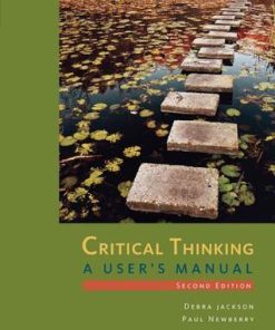 Critical Thinking A Users Manual 2Nd