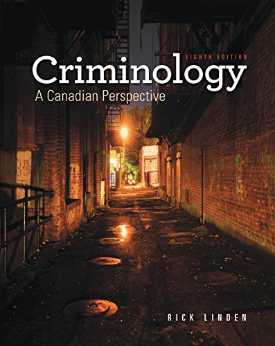 Criminology A Canadian Perspective 8th by Rick Linden