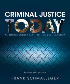 Criminal Justice Today An Introductory Text For The 21St Century 14Th