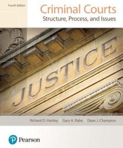 Criminal Courts Structure Process And Issues 4Th