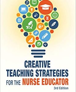 Creative Teaching Strategies for the Nurse Educator 3rd