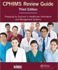 CPHIMS Review Guide Preparing for Success in Healthcare Information and Management Systems 3rd