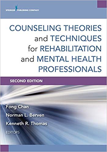 Counseling Theories and Techniques for Rehabilitation and Mental Health Professionals Second