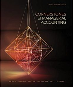 Cornerstones of Managerial Accounting 3rd by Maryanne M Mowen