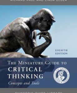 The Miniature Guide To Critical Thinking Concepts And Tools 8Th