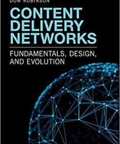 Content Delivery Networks Fundamentals Design And Evolution