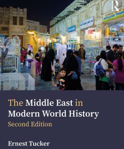 The Middle East in Modern World History 2nd 2E Ernest Tucker