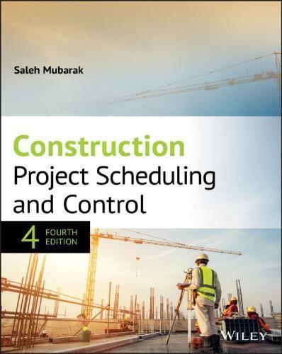 Construction Project Scheduling And Control 4Th