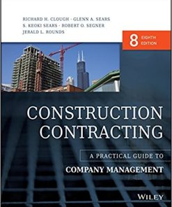 Construction Contracting A Practical Guide to Company Management 8th