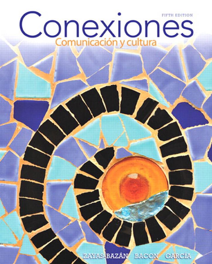 Conexiones Comunicacion y Cultura 5th 5E Eduardo ZayasBazan