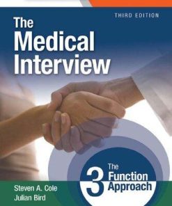 The Medical Interview The Three Function Approach 3Rd