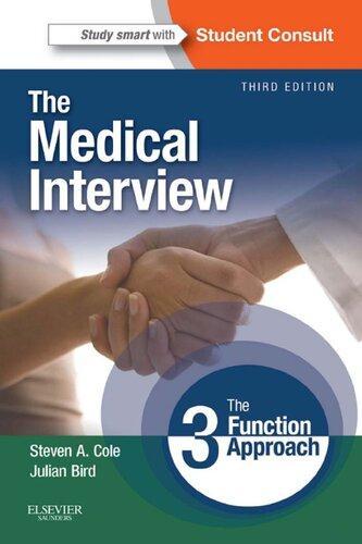 The Medical Interview The Three Function Approach 3Rd
