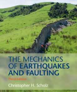 The Mechanics of Earthquakes and Faulting 3rd 3E