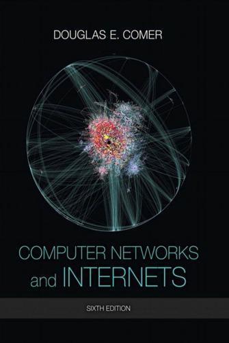 Computer Networks And Internets 6Th