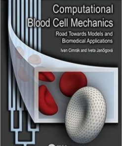 Computational Blood Cell Mechanics Road Towards Models and Biomedical Applications