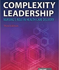 Complexity Leadership Nursings Role In Health Care Delivery