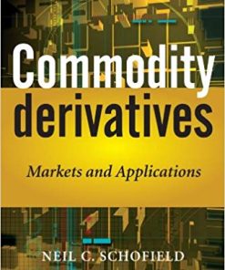 Commodity Derivatives Markets and Applications
