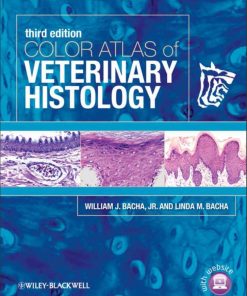 Color Atlas of Veterinary Histology 3rd 3E Linda Bacha