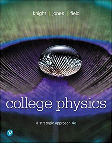 College Physics A Strategic Approach 4th by Randall D Knight