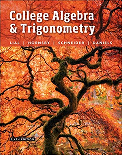 College Algebra and Trigonometry 6th