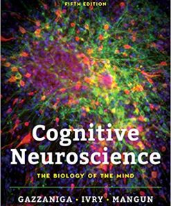 Cognitive Neuroscience The Biology of the Mind 5th