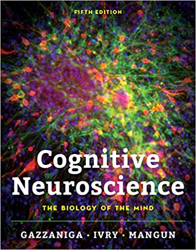 Cognitive Neuroscience The Biology of the Mind 5th