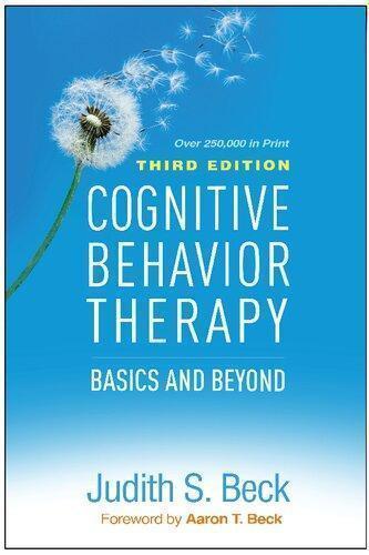 Cognitive Behavior Therapy Basics And Beyond 3Rd