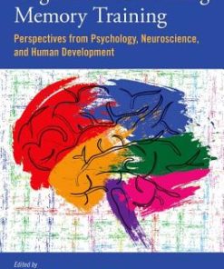 Cognitive And Working Memory Training Perspectives From Psychology Neuroscience And Human Development