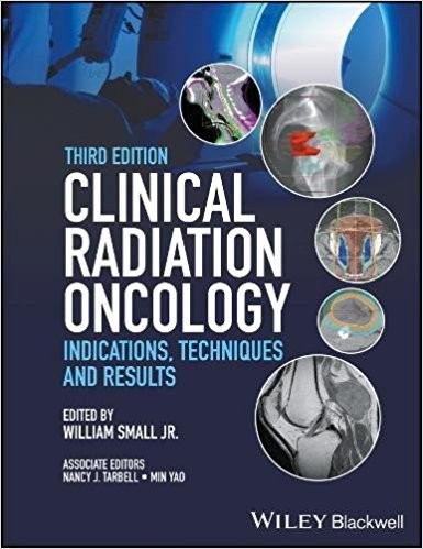 Clinical Radiation Oncology Indications Techniques Results 3rd