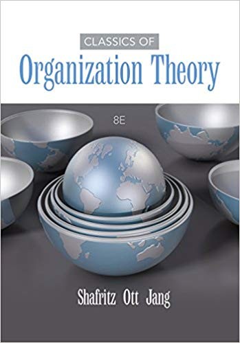 Classics of Organization Theory 8th by Jay M Shafritz