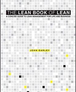 The Lean Book Of Lean A Concise Guide To Lean Management For Life And Business