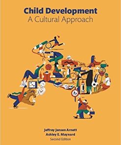 Child Development A Cultural Approach 2nd by Jeffrey J Arnett