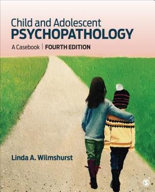 Child And Adolescent Psychopathology A Cas 4Th
