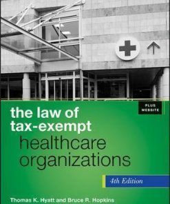 The Law Of Tax Exempt Healthcare Organizations 4Th