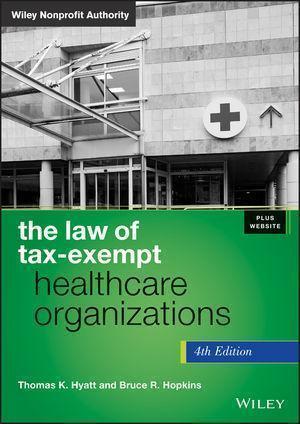 The Law Of Tax Exempt Healthcare Organizations 4Th