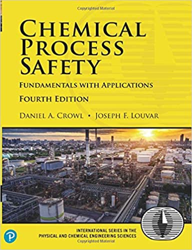 Chemical Process Safety Fundamentals with Applications 4th