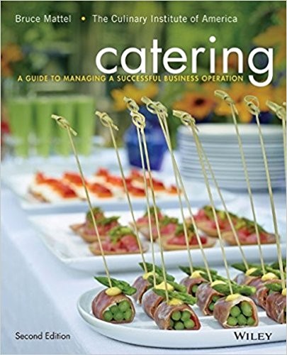 Catering A Guide to Managing a Successful Business Operation 2nd