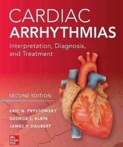 Cardiac Arrhythmias Interpretation Diagnosis And Treatment 2Nd