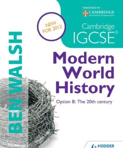 Cambridge IGCSE Modern World History 1st 1E Ben Walsh