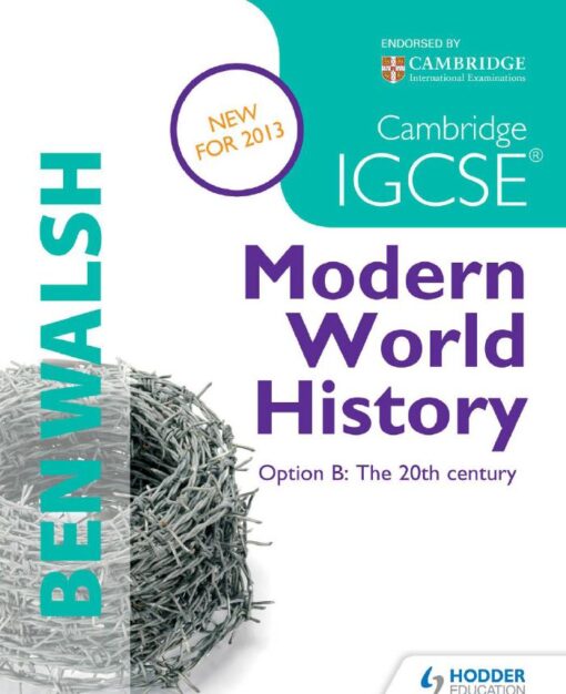 Cambridge IGCSE Modern World History 1st 1E Ben Walsh