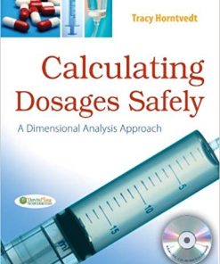 Calculating Dosages Safely A Dimensional Analysis Approach