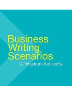 Business Writing Scenarios Writing From The Inside
