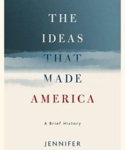 The Ideas That Made America A Brief History