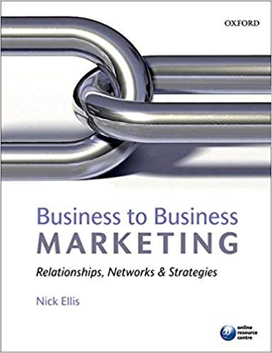 Business to Business Marketing Relationships Networks and Strategies