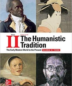 The Humanistic Tradition Volume 2 The Early Modern World to the Present 7th