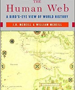 The Human Web A Birds Eye View Of World History