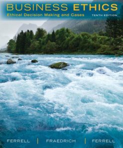 Business Ethics Ethical Decision Making and Cases 10th 10E