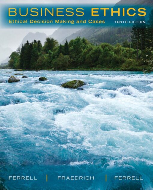 Business Ethics Ethical Decision Making and Cases 10th 10E