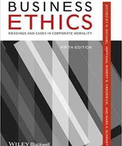 Business Ethics Readings and Cases in Corporate Morality 5th