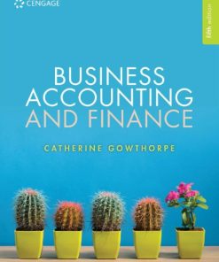 Business Accounting and Finance 5th 5E Catherine Gowthorpe